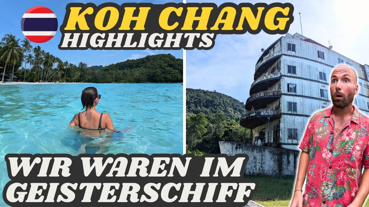 Koh Chang 🏝️ ALLE HIGHLIGHTS • Wir waren im Geisterschiff 👻