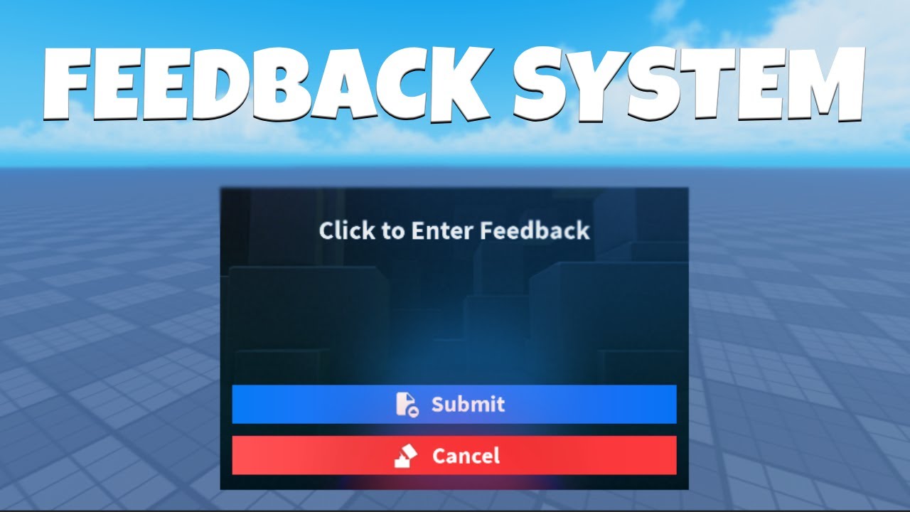 How to Make FEEDBACK SYSTEM In ROBLOX!