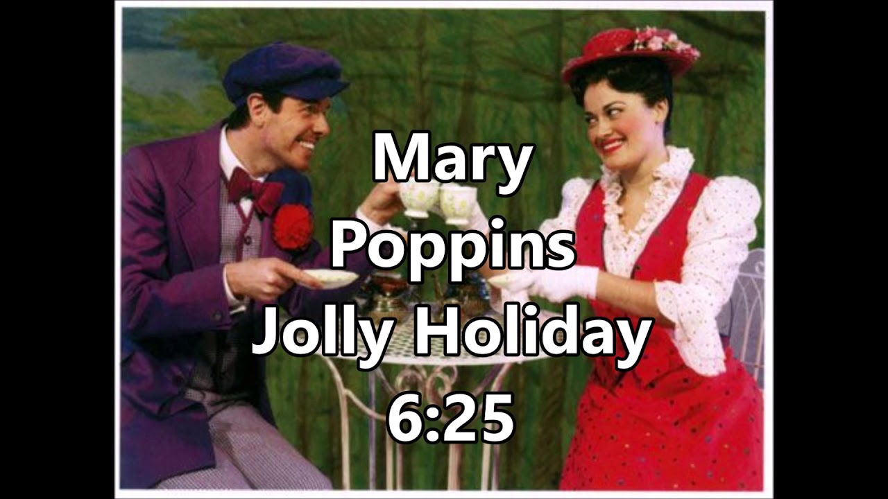 Jolly Holiday Mary Poppins Broadway instrumental/Karaoke