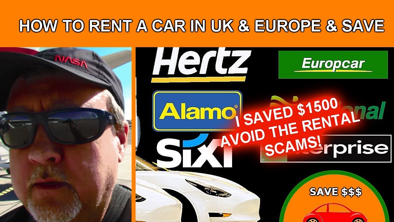 How to Save Money on UK or European Car Hire Rental & Avoid Scams and Traps