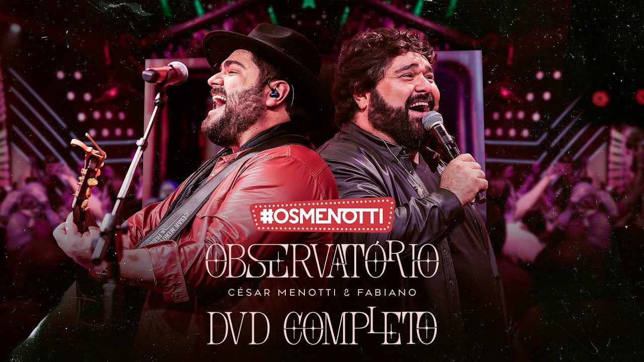 C&eacute;sar Menotti & Fabiano - Os Menotti No Observat&oacute;rio - DVD Completo