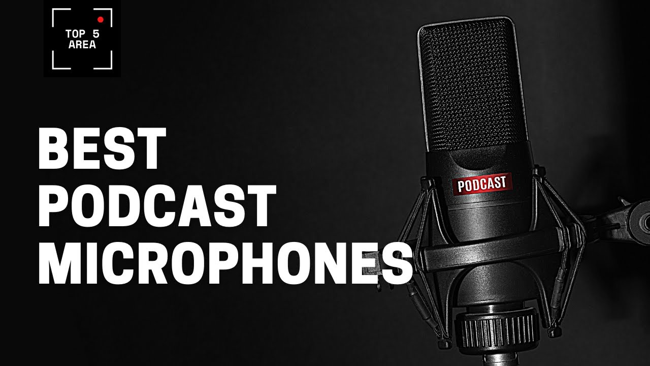 Best Microphones for Podcasting 2021 | Best & Cheapest