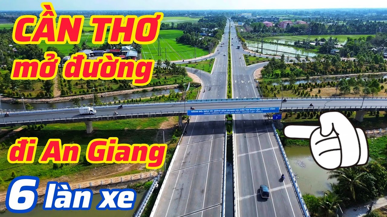 Rất vui, tỉnh An Giang hưởng lợi lớn khi Cần Thơ xây đường Ô Môn - Giồng Riềng, mở rộng QL61C