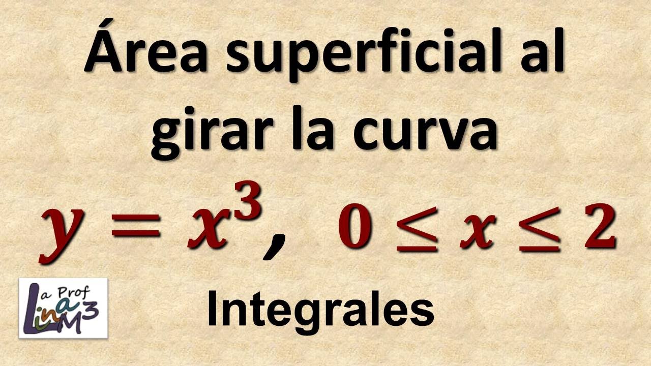 Área superficial de una función cúbica que girar entorno al eje x | La Prof Lina M3