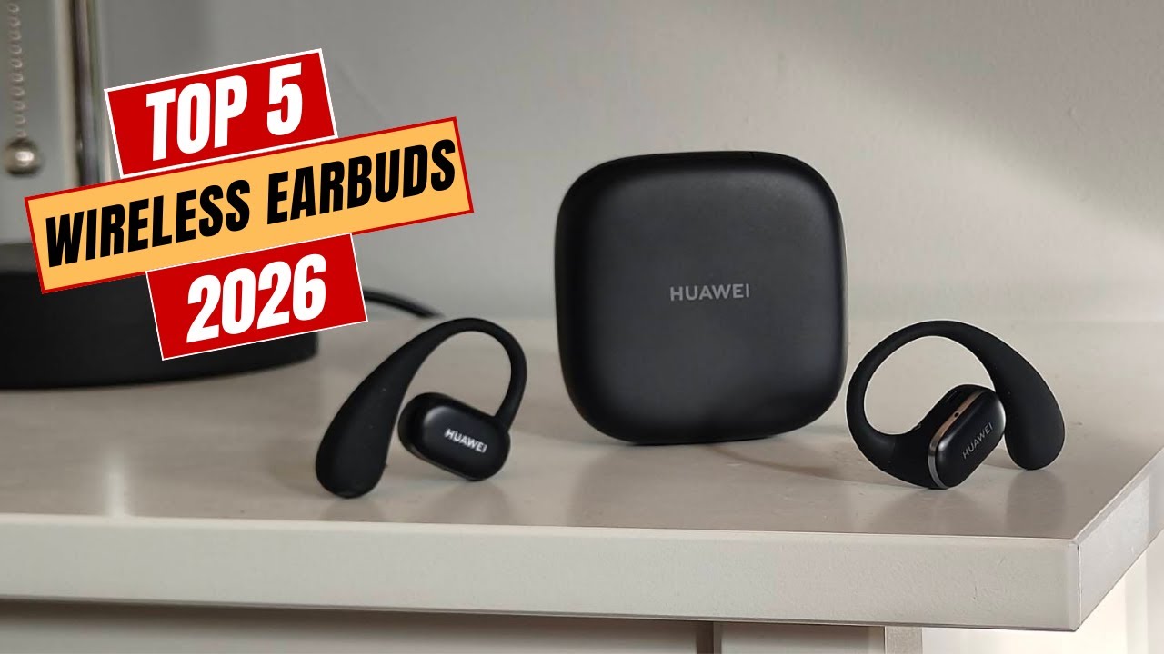 The Top 5 Best Wireless Earbuds 2026