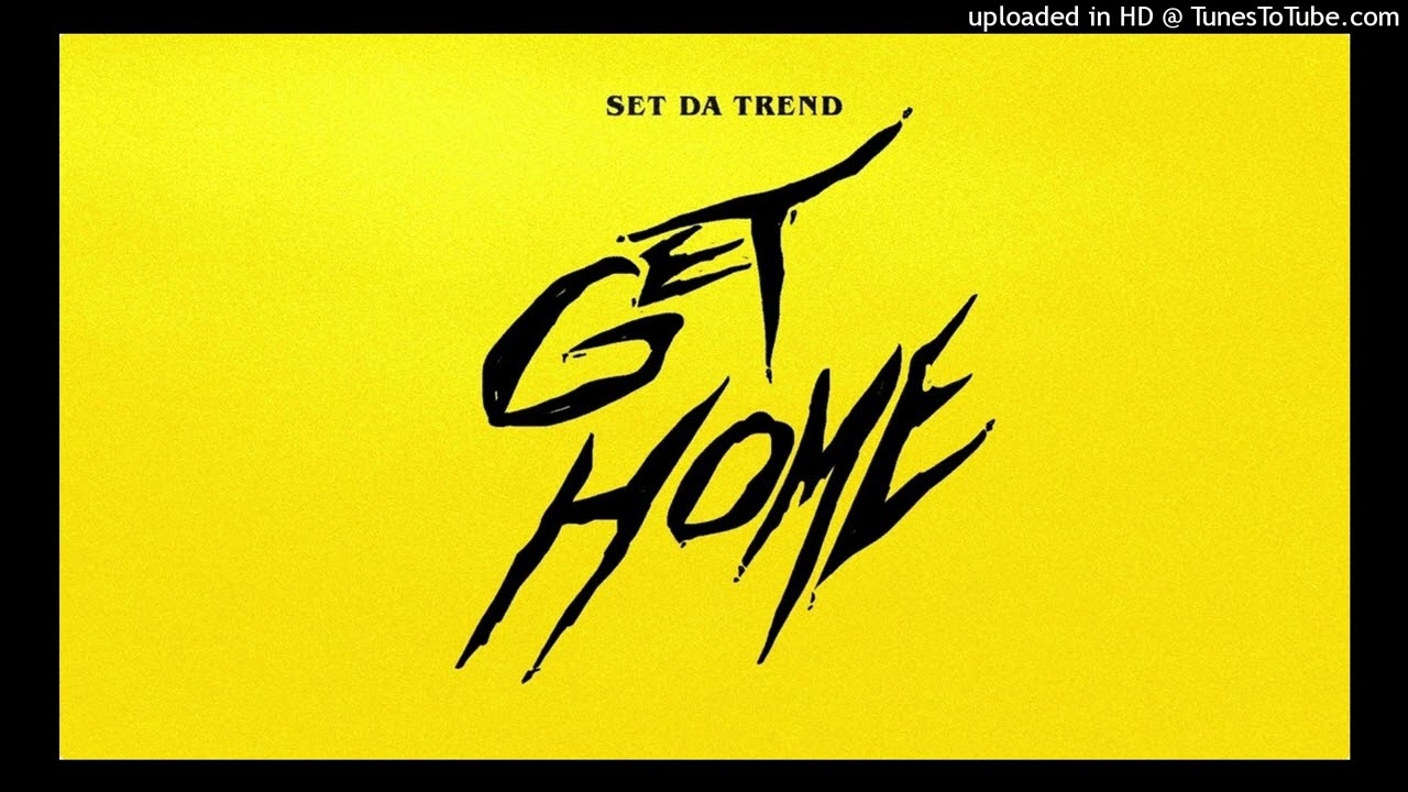 Set Da Trend - Get Home [INSTRUMENTAL REMAKE] 100% ACCURATE