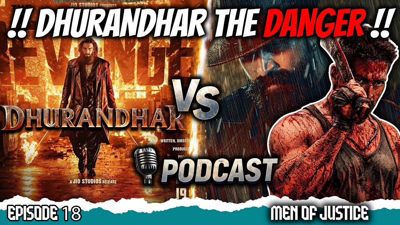 Dhurandhar 2 Ne Kiya Toxic Ko Detox!! | Episode 18 | Men Of Justice