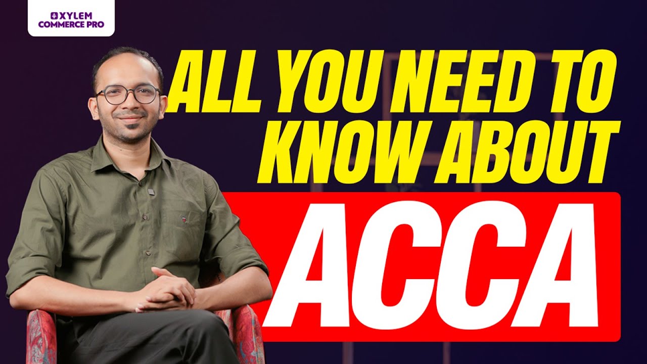 All You Need To Know About ACCA | Xylem ACCA Classes