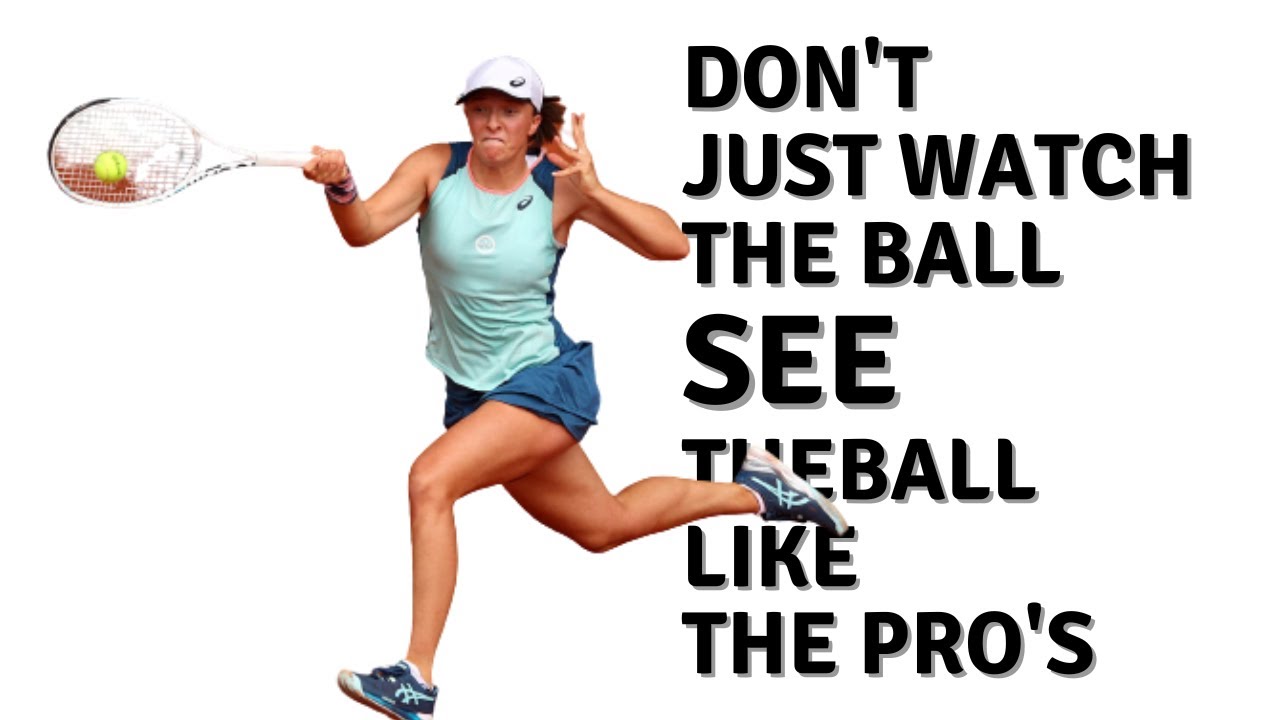 The difference between watching the ball and seeing the ball like the Pro Players