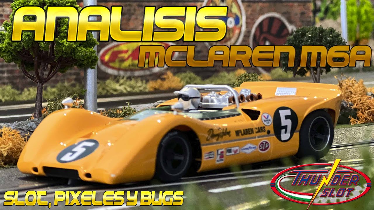 Análisis McLaren M6A Thunder Slot