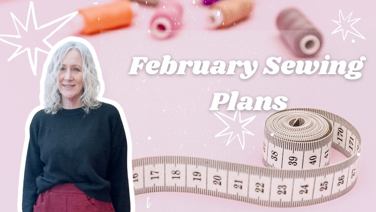 Sewing Ideas for February | My Monthly Projects
