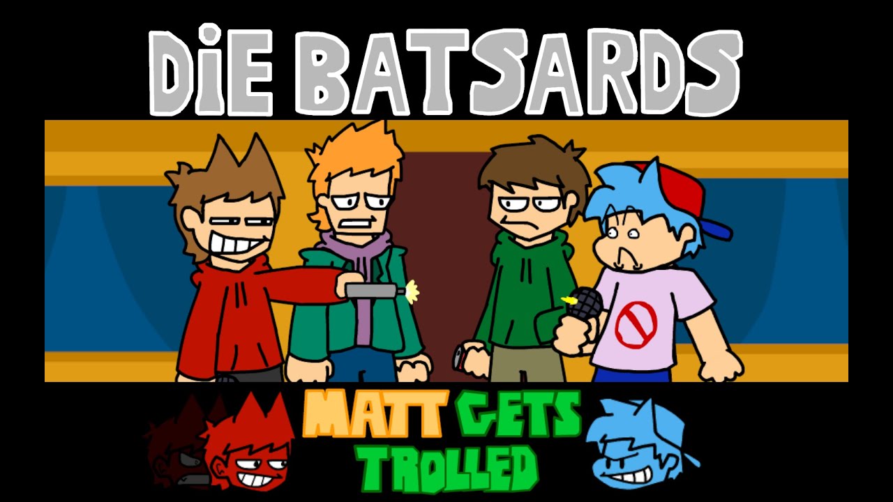 die batsards but tord sing it / matt get trolled (cover mod)