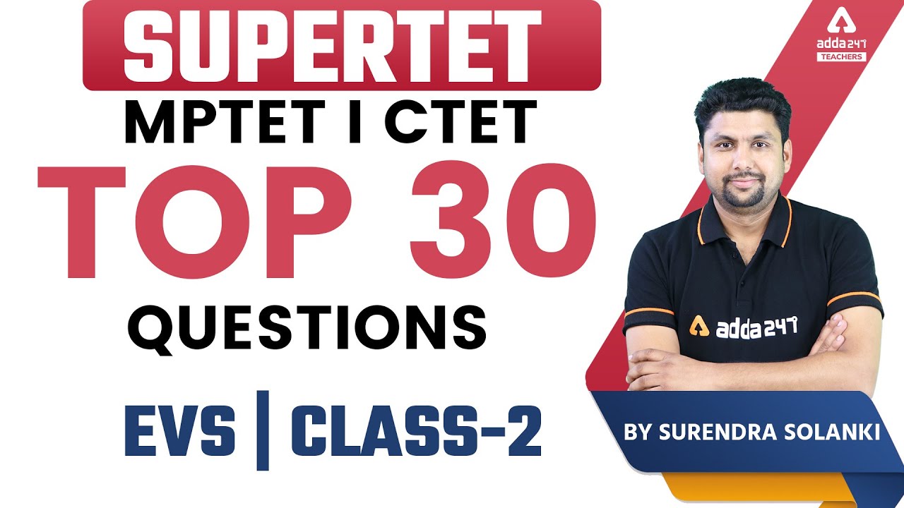 SUPER TET/CTET/MPTET | EVS | Top 30 Questions | #2 By Surendra Solanki