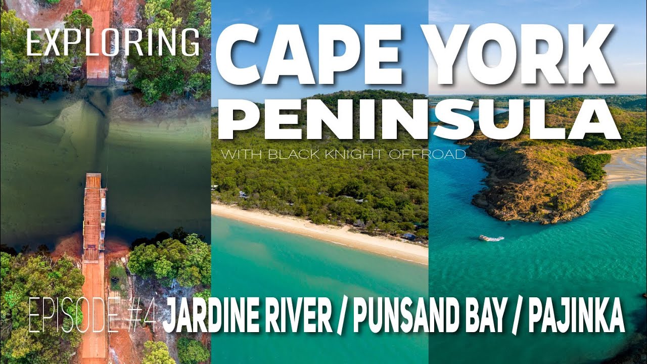 Exploring CAPE YORK PENINSULA w/BKO - Episode #4 Jardine River / Punsand Bay / Pajinka