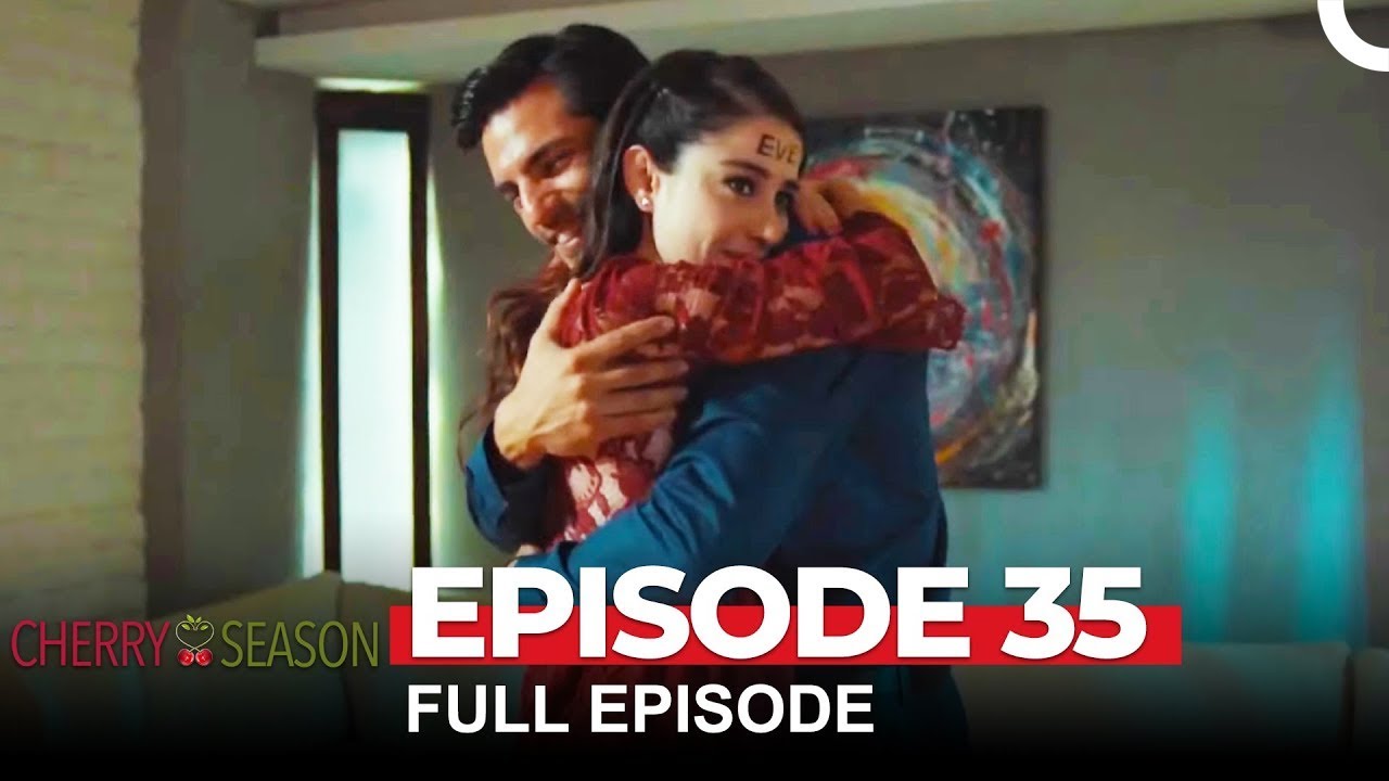 Cherry Season Episode 35