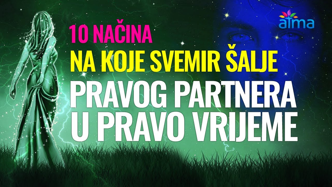 10 NAČINA NA KOJE SVEMIR ŠALJE PRAVOG PARTNERA U PRAVO VRIJEME / ATMA - Zakon Privlačenja