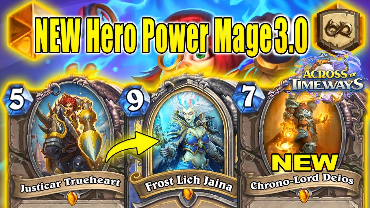 NEW Hero Power Mage 3.0 Deck With Frost Lich Jaina Is Awesome! Across the Timeways | Hearthstone