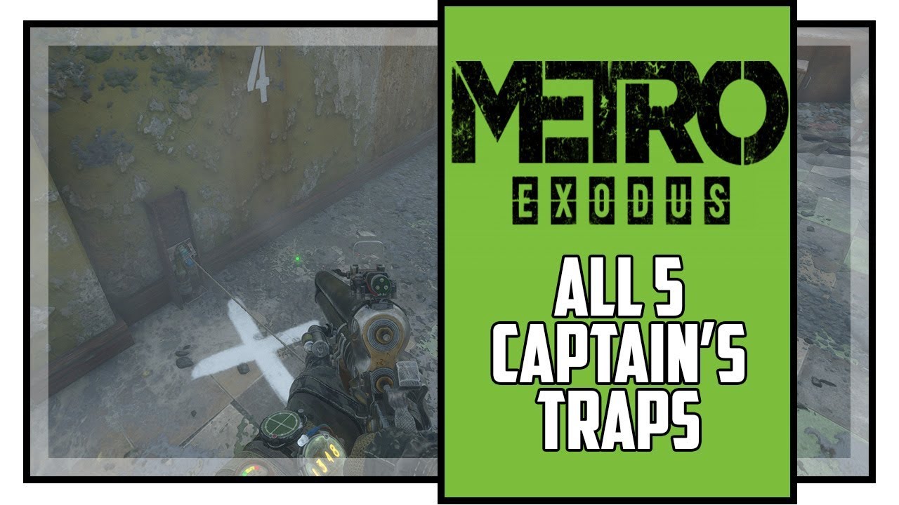 Metro Exodus Sam&rsquo;s Story All Captain's Trap Locations Trapper Trophy