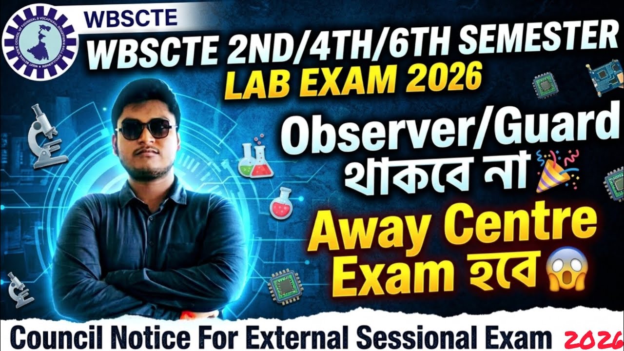 WBSCTE DIPLOMA 2ND/4TH/6TH SEMESTER EXTERNAL SESSIONAL EXAM NOTICE 2026 | WBSCTE 2ND SEM EXAM DATE