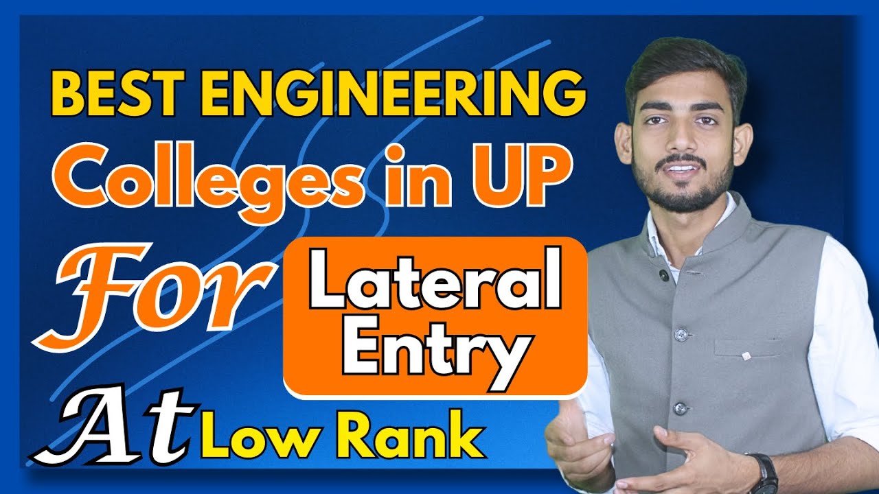 Best Engineering Colleges in UP For Lateral  Entry At Low Rank