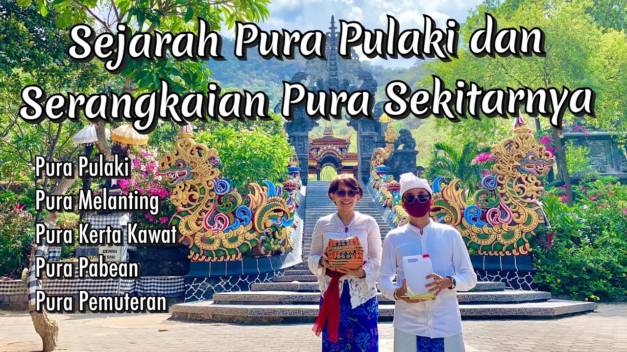SEJARAH PURA PULAKI, PURA MELANTING, PURA KERTA KAWAT, PURA PEMUTERAN | @AyunkanLangkahmu