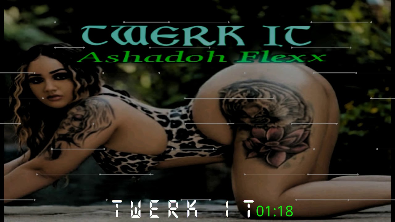 Ashadoh Flexx - Twerk It (Official Audio)