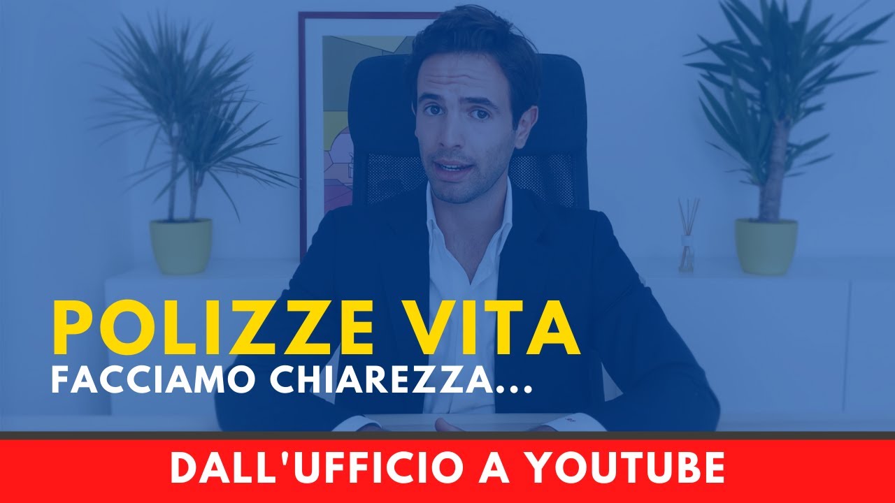 Polizze Vita - Facciamo chiarezza...