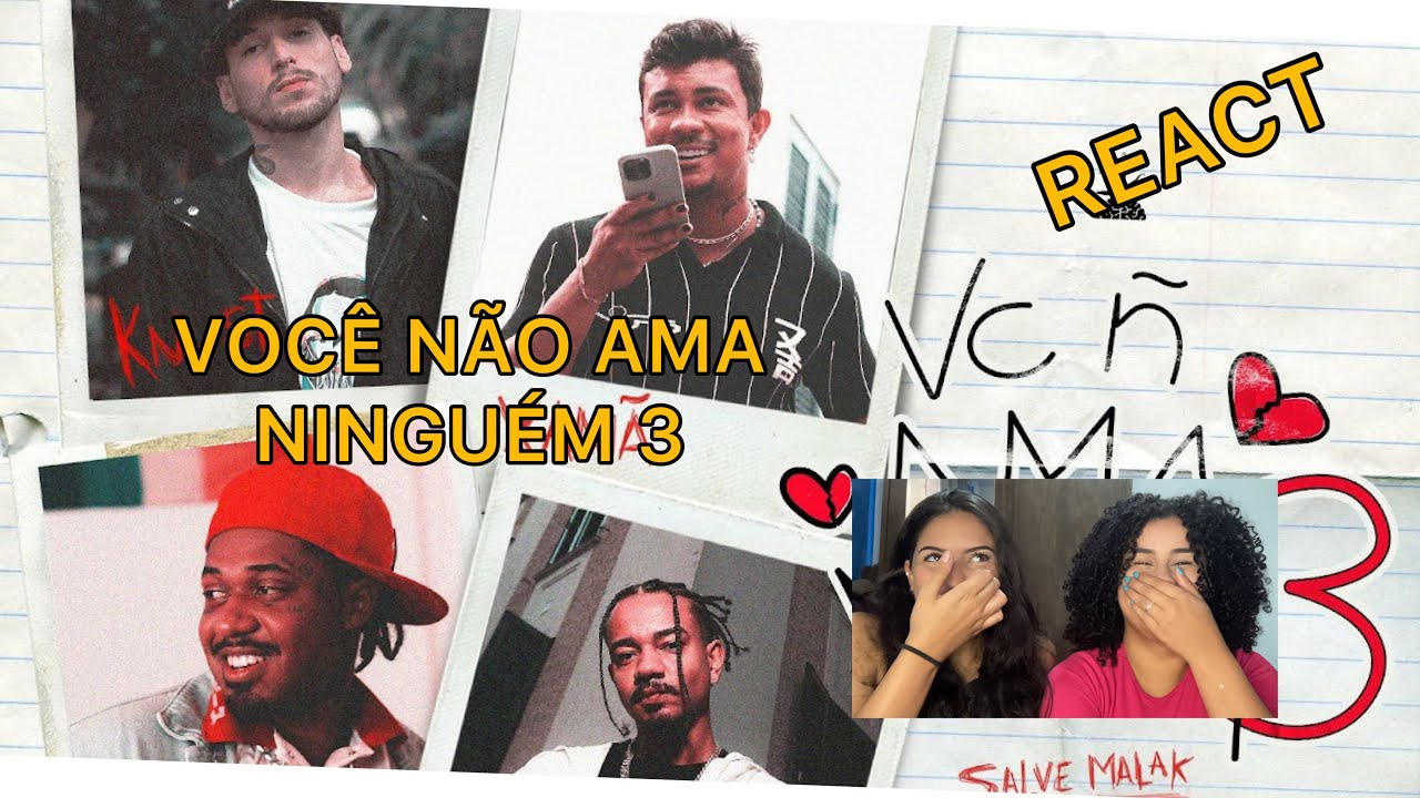 REACT- Você não ama ninguém 3 - Knust, Cesar Mc,Chris Mc, Xamã (Prod. Malak)