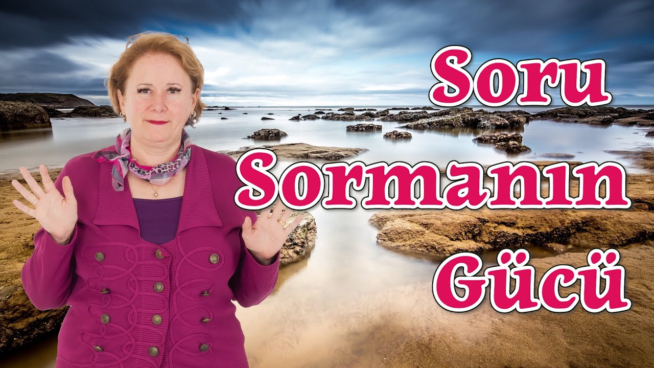 Soru Sormanın Gücü Nedir?