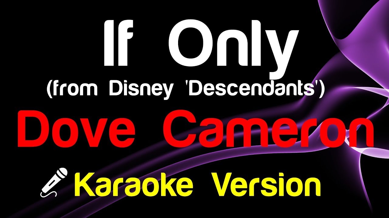 🎤 Dove Cameron - If Only (Karaoke Lyrics)