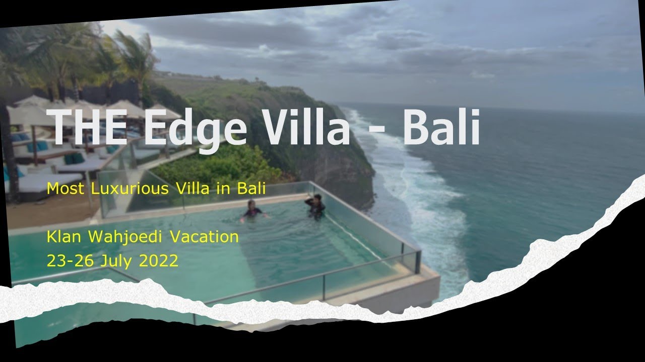 The Edge Villa Bali, The Best villa!!! 