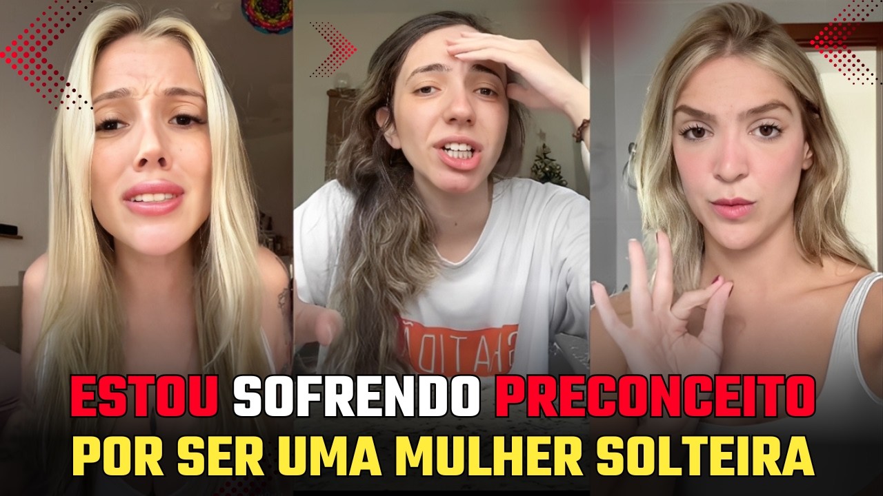 MULHERES SOLTEIRAS NÃO SÃO BEM VISTAS NA SOCIEDADE