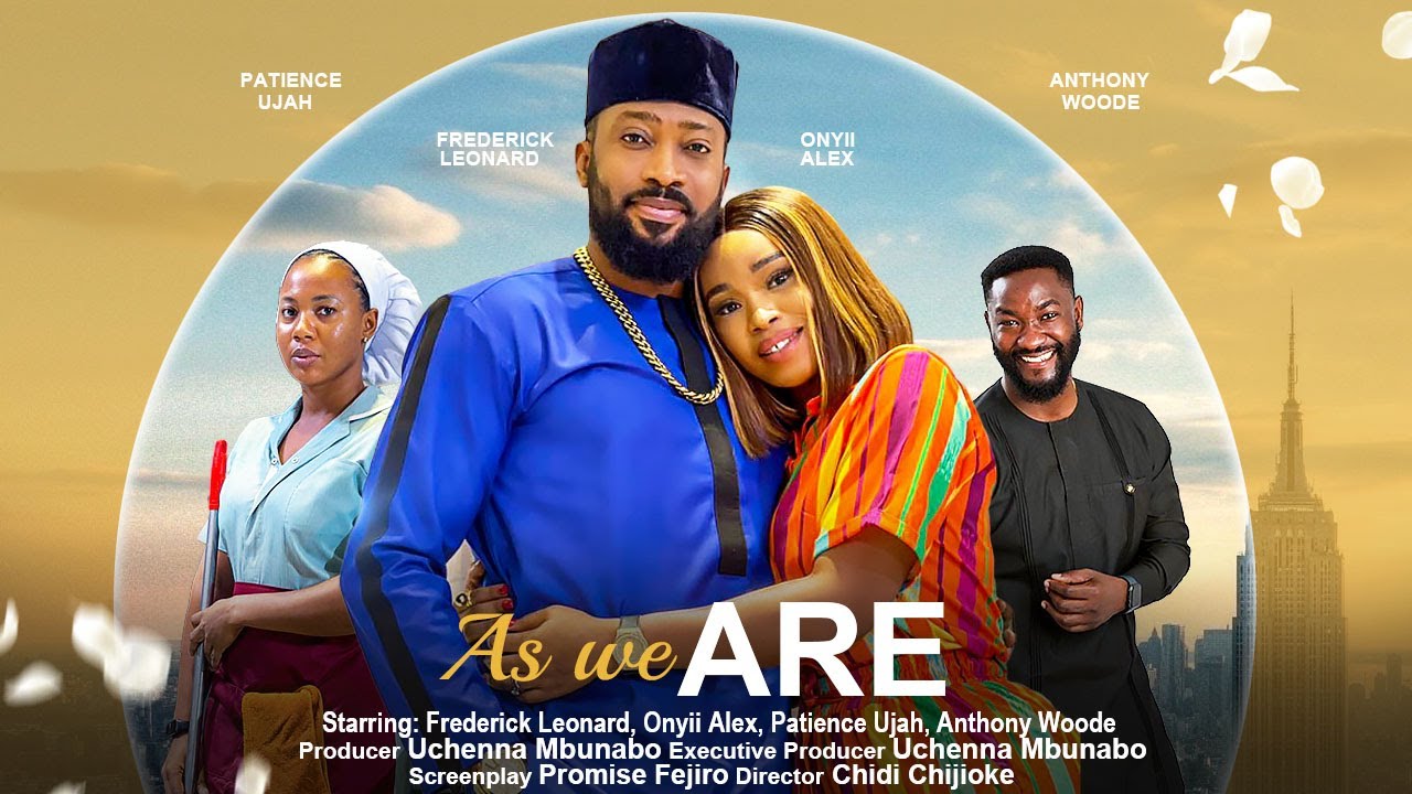 AS WE ARE - FREDERICK LEONARD, ONYII ALEX, PATIENCE UJAH, ANTHONY WOODE latest 2023 nigerian movie