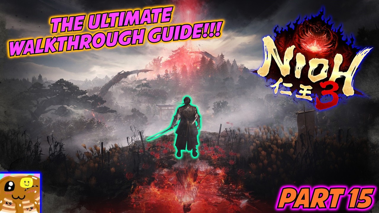 THE ULTIMATE WALKTHROUGH GUIDE!!! - Part 15: Mikatagahara 2 | Nioh 3