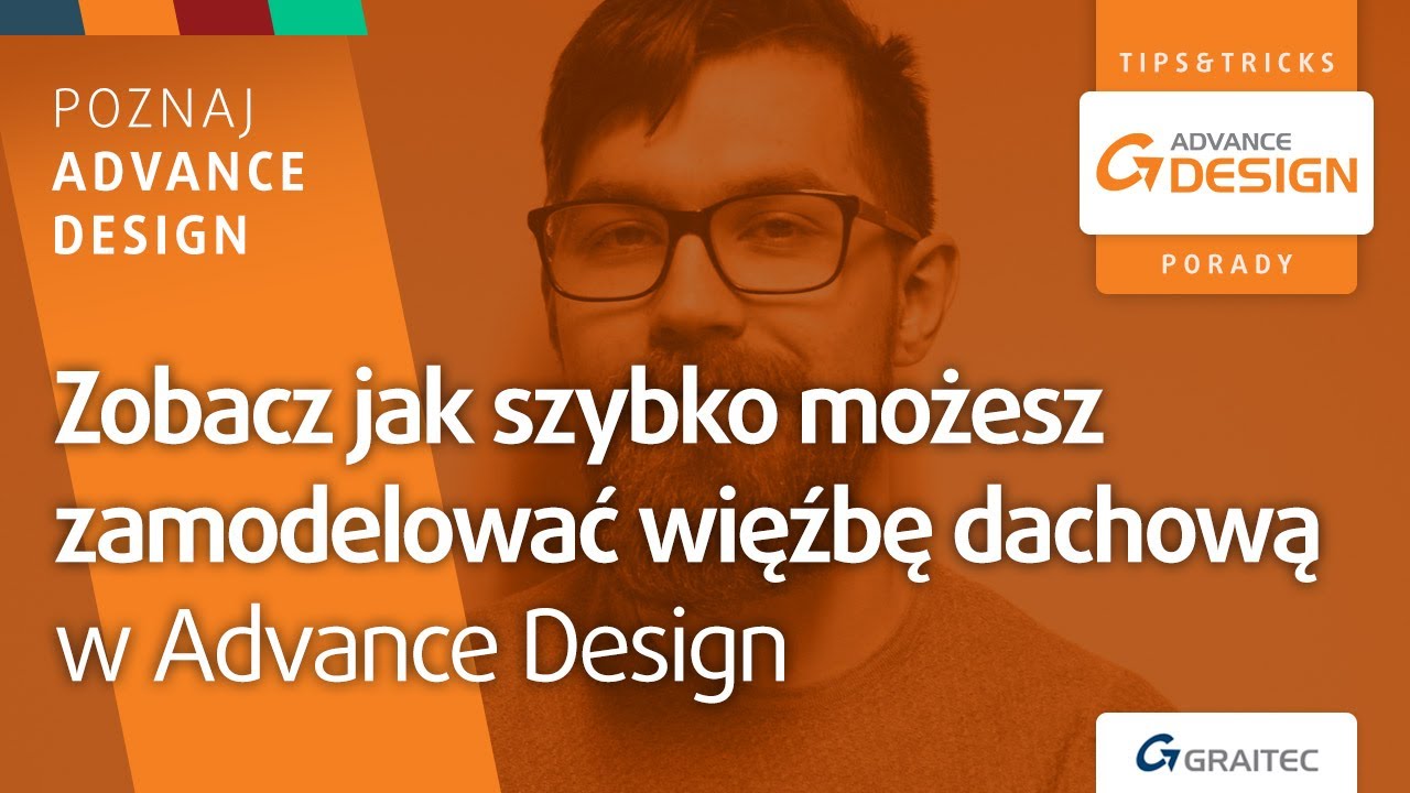 Zobacz jak szybko możesz zamodelować więźbę dachową w Advance Design