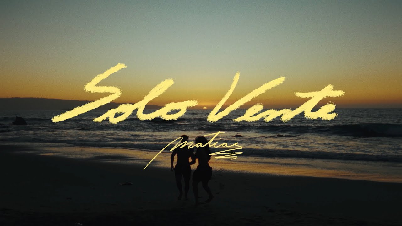 Matias - Solo Vente (Video Oficial)