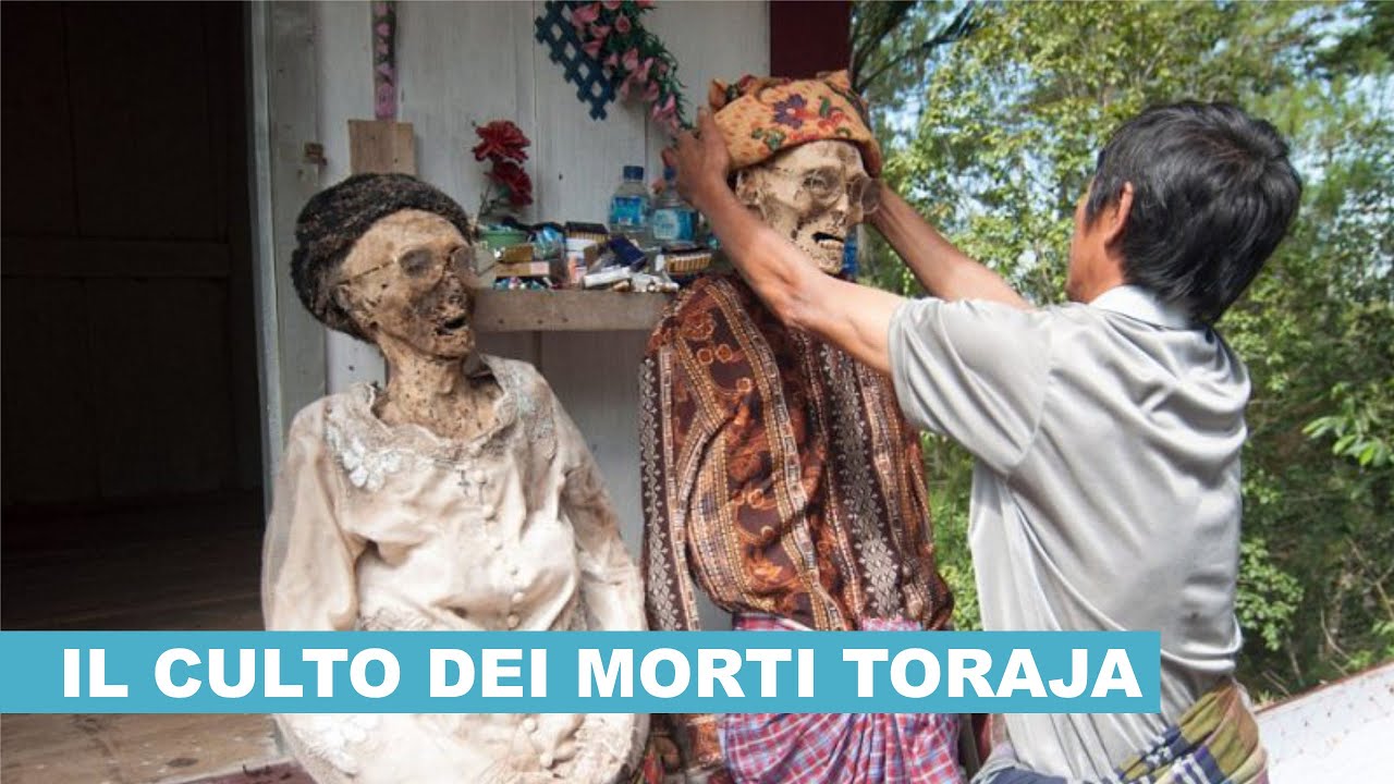 Il culto dei morti del popolo Toraja: DEFUNTI trattati come PERSONE VIVE
