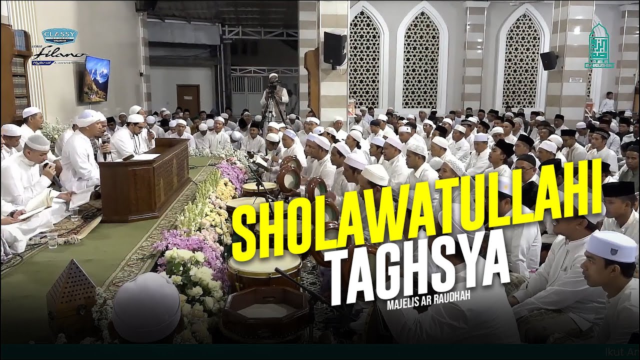 Sholawatullahi Taghsya | Marhaban Ahlan Wa Sahlan - Majelis Ar Raudhah | Lirik & Terjemah