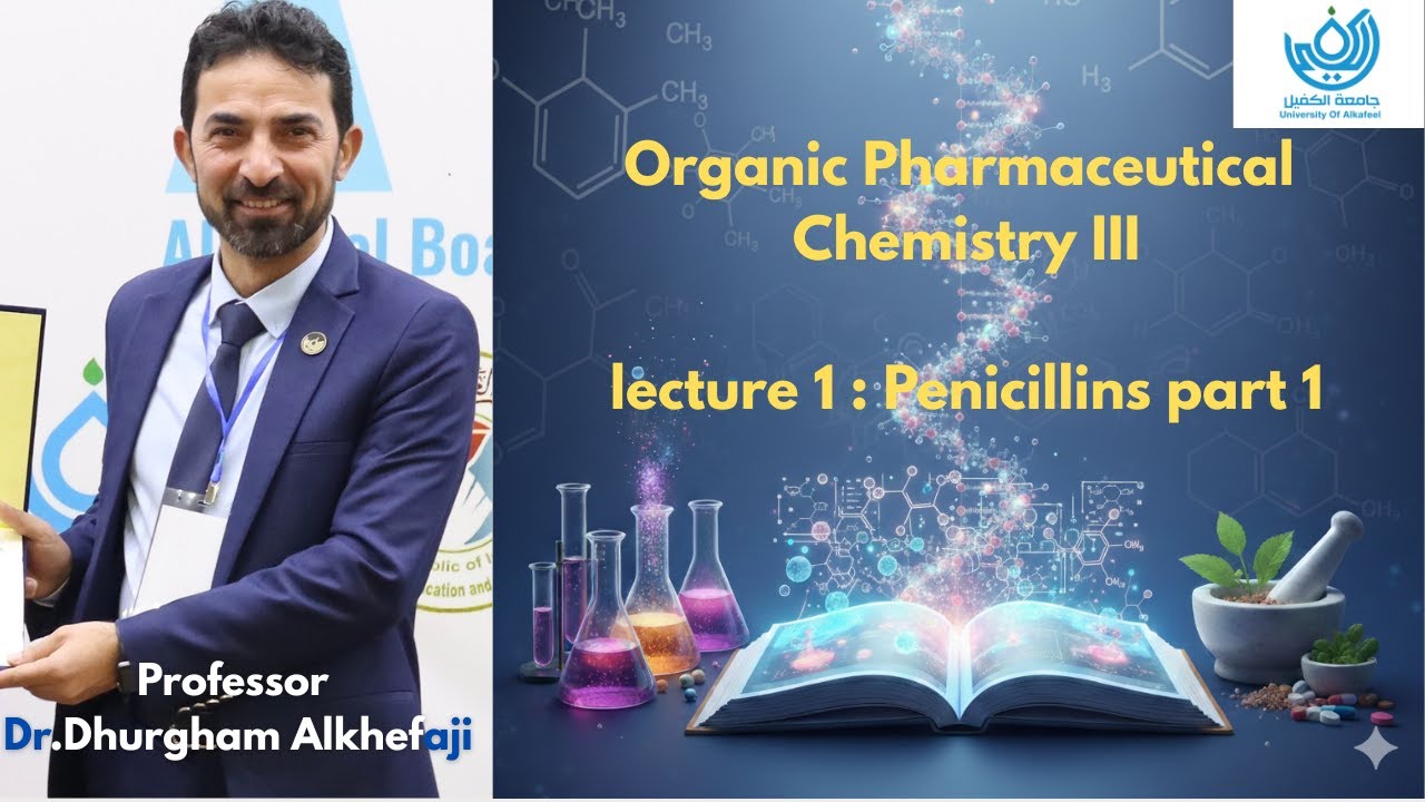 Organic Pharmaceutical Chemistry III. Lecture 1: Antibiotics - Penicillins part 1