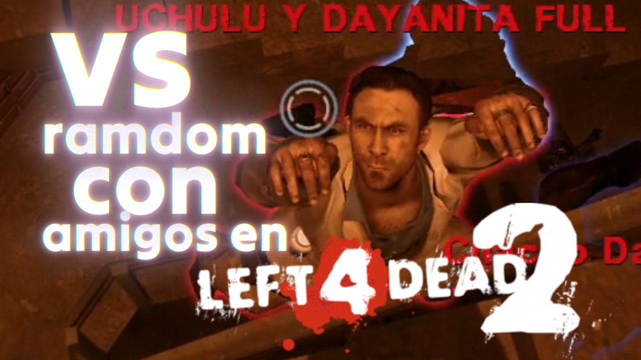Versus con momentos F1🥵 / Left 4 dead 2 - Day Break