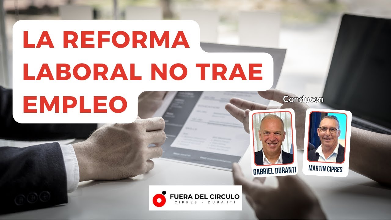 Reforma laboral, sindicatos y el empresario pyme - 31° Fuera del Círculo TV