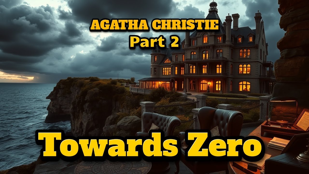 📖 Towards Zero – P2 | Agatha Christie