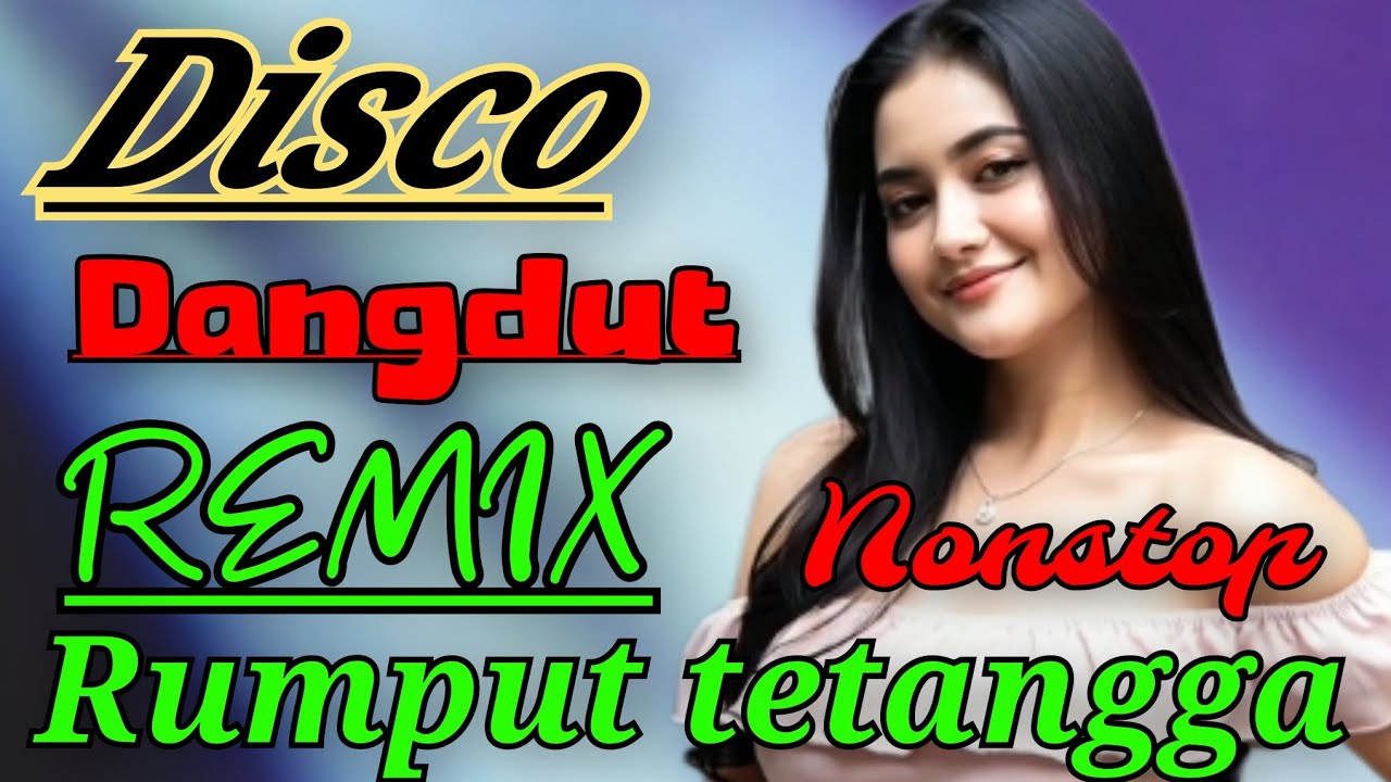 DISCO DANGDUT REMIX || RUMPUT TETANGGA LEBIH MENGGODA NONSTOP VIRALL 2026