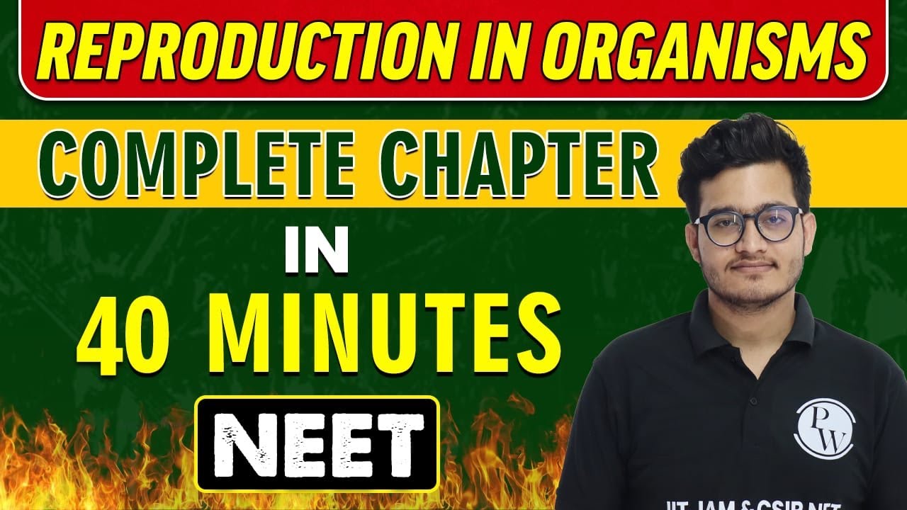 REPRODUCTION IN ORGANISMS in 40 minutes || Complete Chapter for NEET