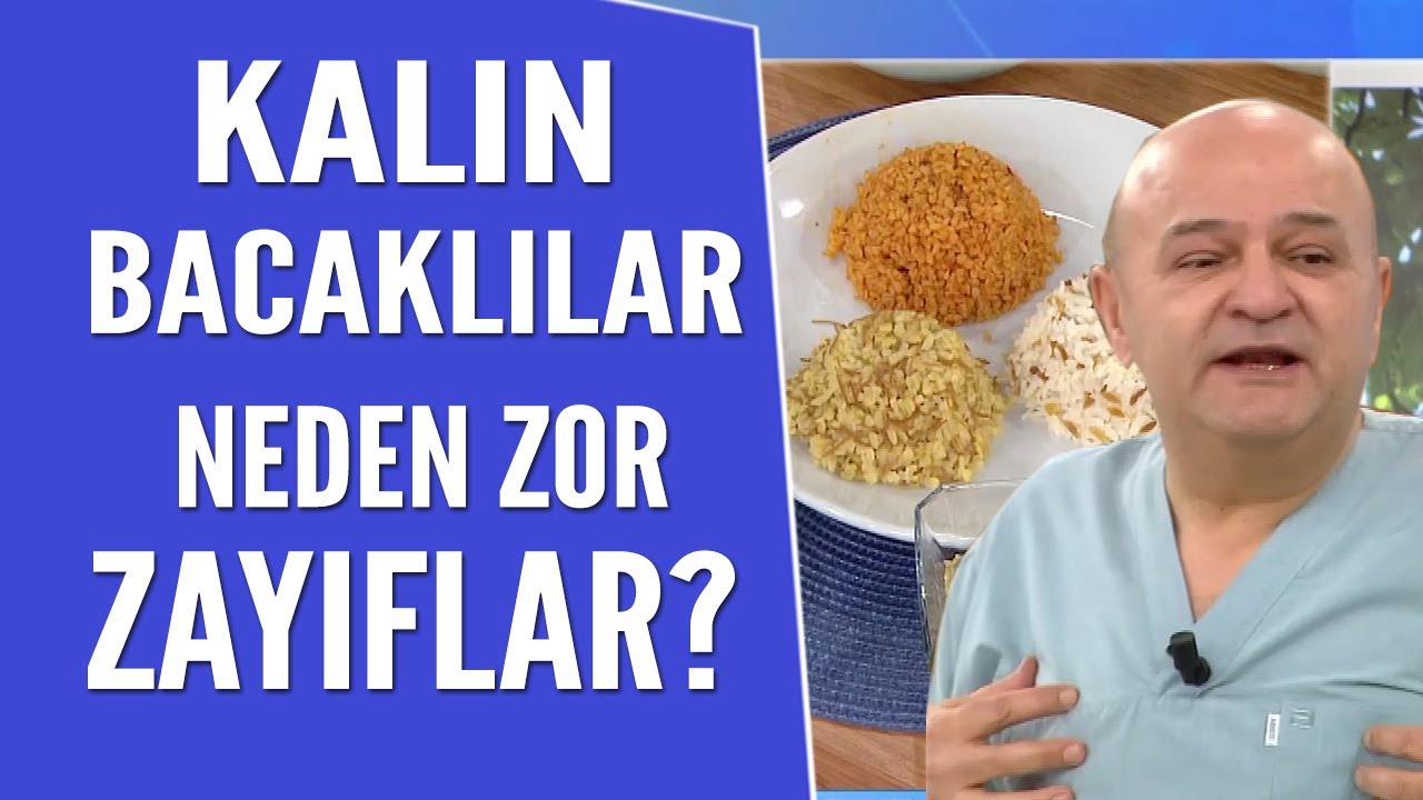 Kalın bacaklı olan kadınların zayıflaması neden zor? - Prof Dr. Adnan Gökçel