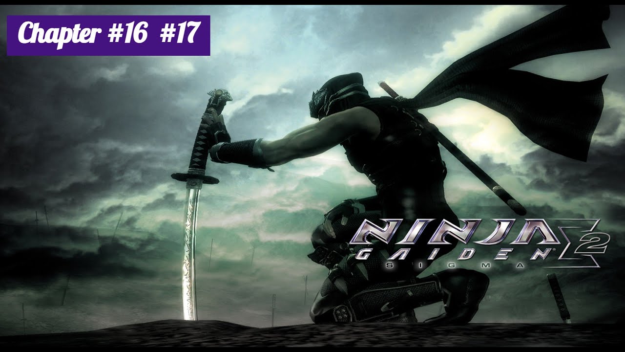 Ninja Gaiden Sigma 2 - Chapter 16 & 17 (Hard mode) | Tuffer Gaming