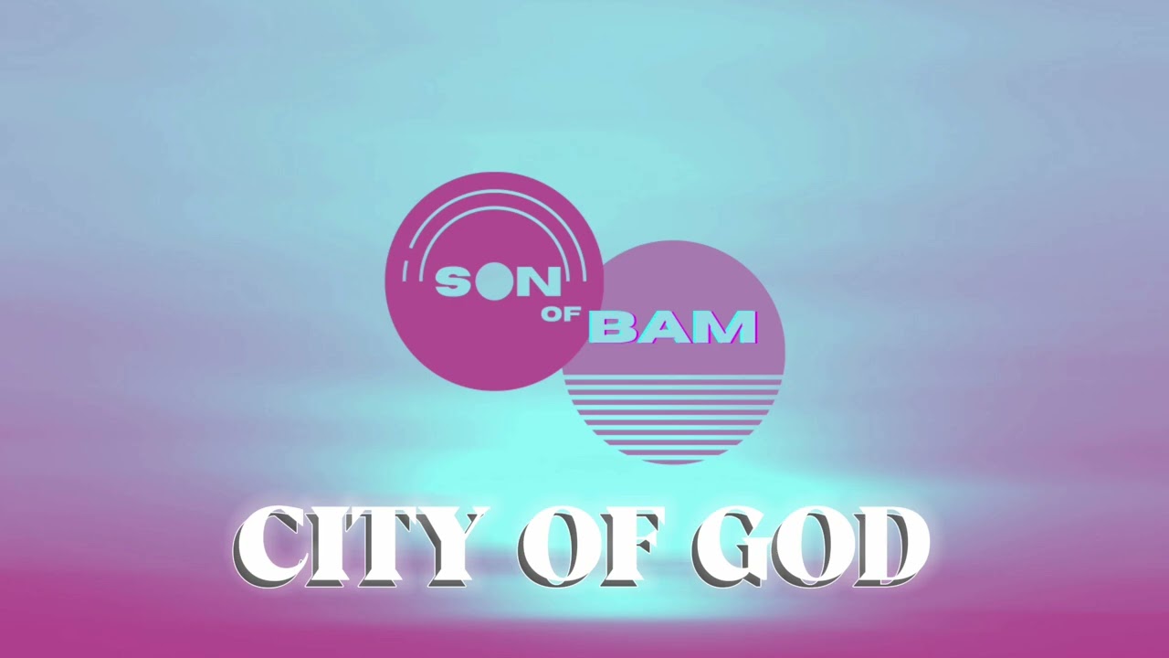 City Of God by Son Of BAM