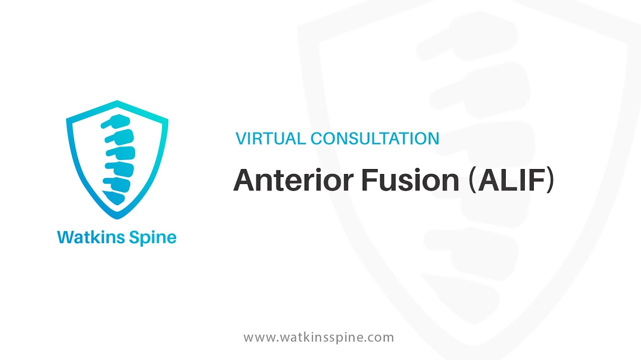 Anterior Fusion ALIF - Virtual Consultation with Dr. Robert Watkins IV