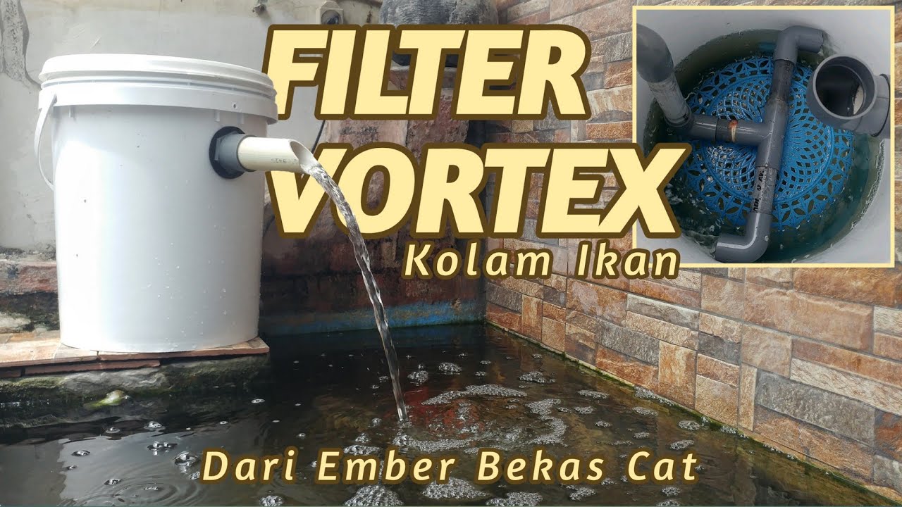 CARA MEMBUAT FILTER VORTEX SEDERHANA|| Cara bikin filter vortek dari ember|| Filter Kolam Ikan hias