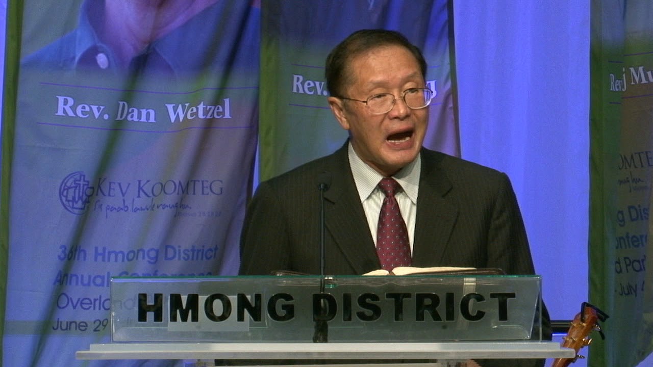 36th Hmong District Annual Conference Dr.  Xeev Neeb Hawj